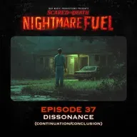 Nightmare Fuel 37: Dissonance (2 of 2)