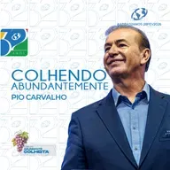 Colhendo Abundantemente - Pio Carvalho | 32 ANOS COMUNHÃO CRISTÃ ABBA
