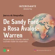 De Sandy Ford a Rosa Ávalos-Warren: Mujeres que hicieron ciencia a pesar de todo