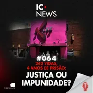 O ECO DA BOATE KISS: DOR, REVOLTA E IMPUNIDADE - IC NEWS
