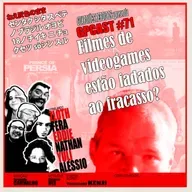 GPCAST #71 - Filmes de Videogames Estão Fadados ao Fracasso?