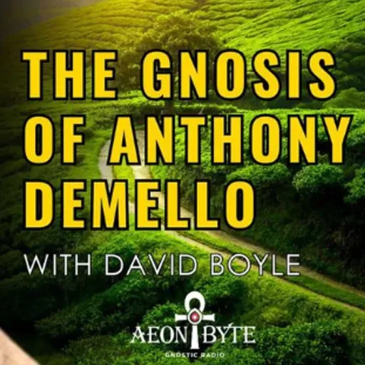 David Boyle on The Gnosis of Anthony DeMello