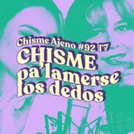Chisme ajeno #92: Kechisme