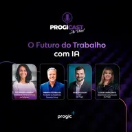#109 Progicast – O Futuro do Trabalho com IA