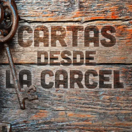 09 | Cartas desde la cárcel | Carta de ascensión 9na parte
