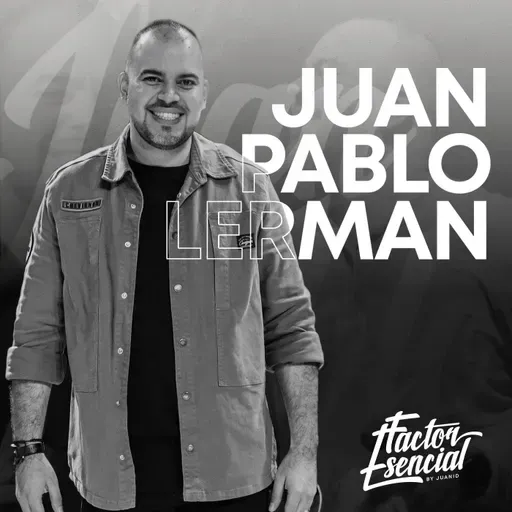 EP # 87 - Desbloqueando tu verdadero propósito |  Juan Pablo Lerman