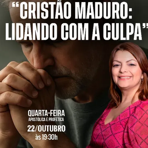 A32MOD66_20251023 - CRISTÃO MADURO: LIDANDO COM A CULPA.
