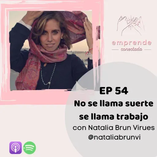 No es suerte, se llama trabajo: Natalia Brun Virues