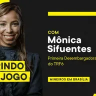 Abrindo o Jogo 22/08/2022: desembargadora Mônica Sifuentes