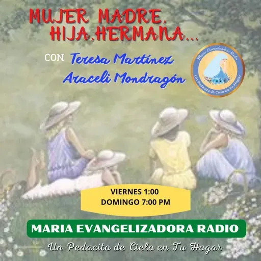 Mujer, Madre, Hija Y Hermana con Irma, Teresa y Araceli - 9 de Mayo 25.
