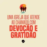 350. Uma igreja que que atende ao chamado com devoção e gratidão - André Gava