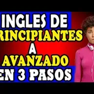 03. APRENDE A ESCUCHAR INGLES EN 3 PASOS PARA PRINCIPIANTES (inglés y español)
