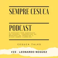 Sempre Cesuca #23 - Leonardo Noguez