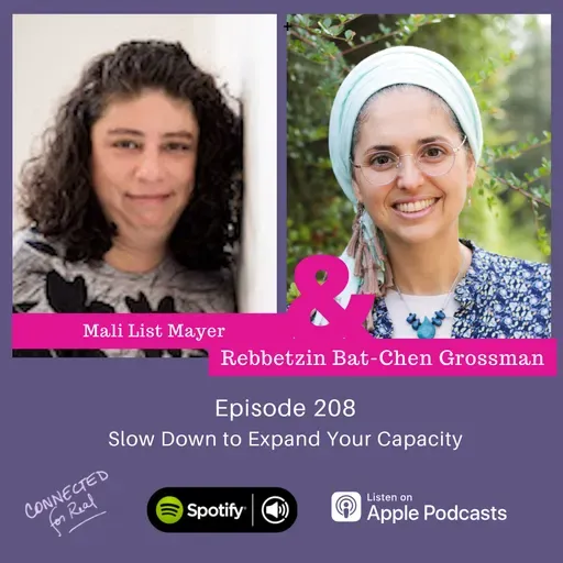 208. Slow Down to Expand Your Capacity