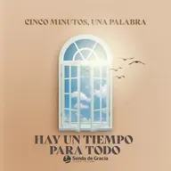 HAY UN TIEMPO PARA TODO