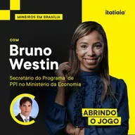  Abrindo o Jogo - Bruno Westin, secretário Ministério da Economia