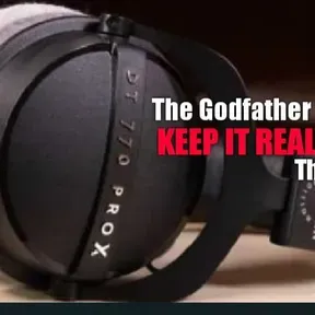 THE GODFATHER KEEP IT REAL RADIO