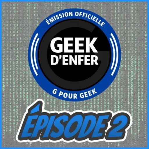 Geek D'enfer Épisode 2 - Summer Game Fest, X-Men 97 et plus!