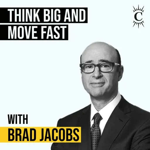 Brad Jacobs - Think Big and Move Fast - [Invest Like the Best, CLASSICS]