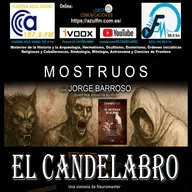 MONSTRUOS con Jorge Barroso - El Candelabro 10T El Candelabro 02-05-2025 - Prog31