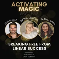 Breaking Free from Linear Success: How Self-Trust Unlocks Fulfillment and Impact with Jon Block and Dr. Mansi Shah