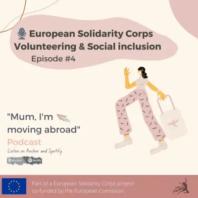 Episode 4: European Solidarity Corps - Volunteering and Social inclusion