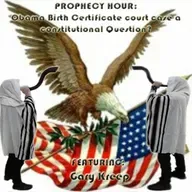 Episode 1552:  PROPHECY HOUR: Obama Birth Certificate court case a constitutional Question?  Featuring: Gary Kreep