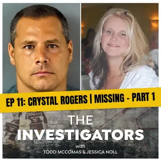 11: Crystal Rogers - Part 1 | Missing Person