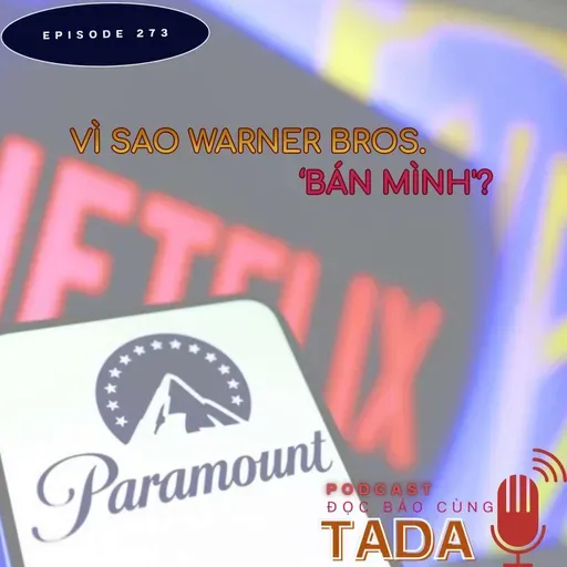 Vì sao Warner Bros. 'bán mình'?