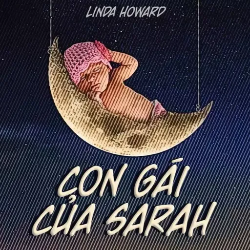 Sách nói Con Gái Của Sarah - Linda Howard | Voiz FM