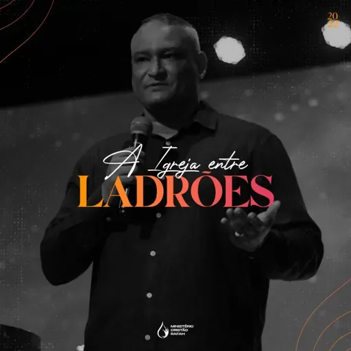 A Igreja entre ladrões - Pr. Dan Vivas