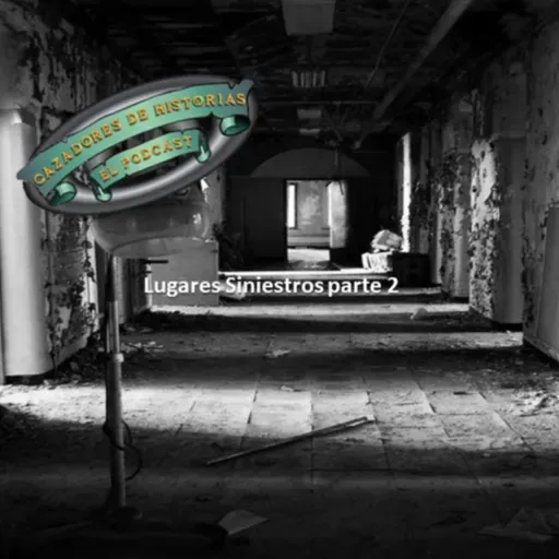 Lugares Siniestros Parte 2