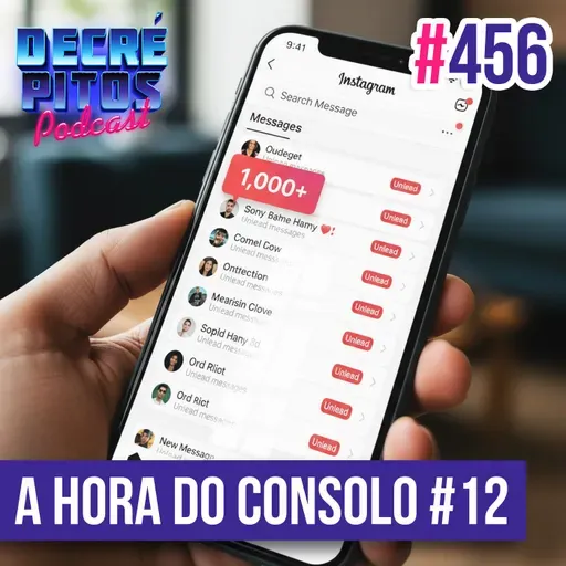 Decrépitos 456 - A Hora do Consolo #12