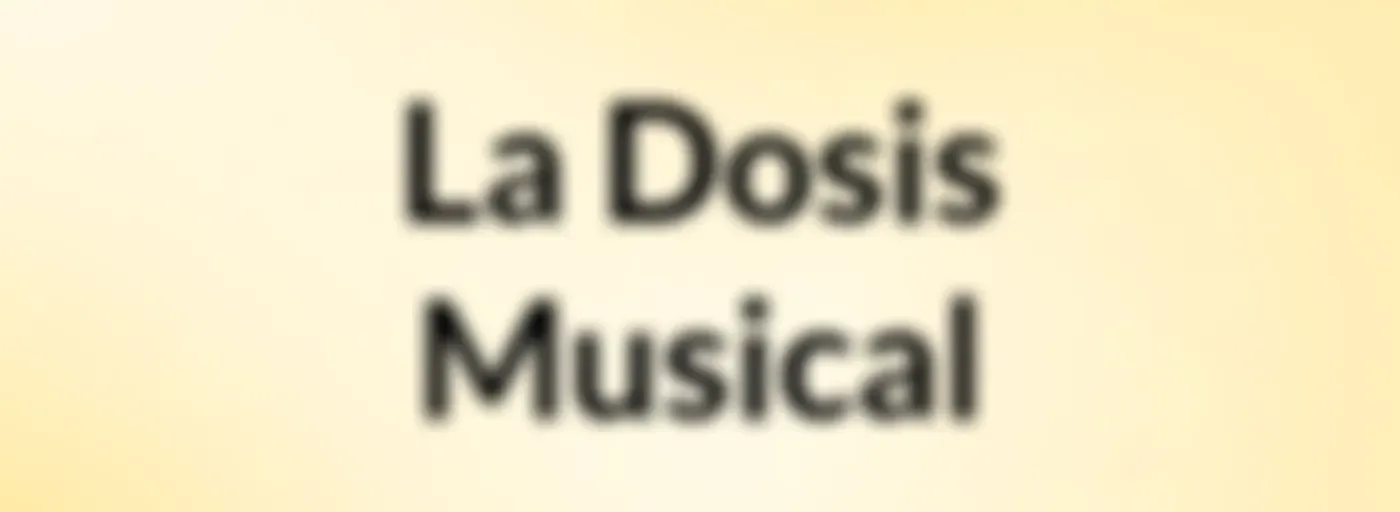 La Dosis Musical