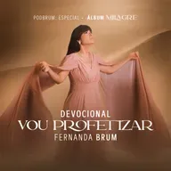 Vou Profetizar - Devocional | Álbum Milagre