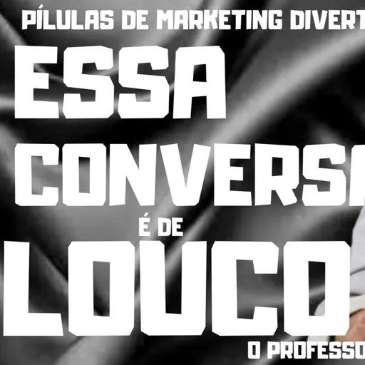 Essa conversa é de louco. Cuidar bem da comunicação assertiva da nossa empresa. Marketing Divertido com O Professor Lelé!