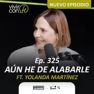325. "Aún he de alabarle" Ft. Yolanda Martínez