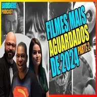 OS FILMES MAIS ESPERADOS DE 2024 - Parte 2 | Bardosnerds Podcast #002