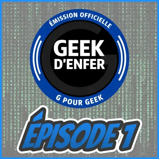 Geeks d'Enfer Épisode 1 - Rencontres Geek
