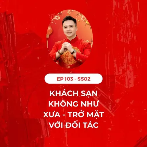 #103 - KHÁCH SẠN KHÔNG NHƯ XƯA – “TRỞ MẶT” PHẠT HỢP ĐỒNG ĐỐI TÁC💲