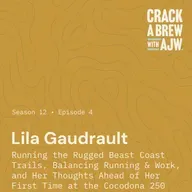 Lila Gaudrault:  Running the Rugged Beast Coast Trails, Balancing Running and Work, and Her Thoughts Ahead of Her First Time at the Cocodona 250