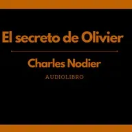 El secreto de Olivier - Charles Nodier