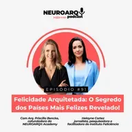 Episódio #91 - Felicidade Arquitetada: O Segredo dos Países Mais Felizes Revelado!