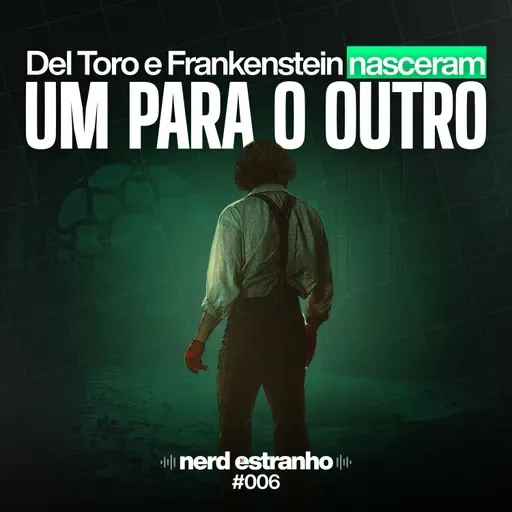 006 - Frankenstein de Guillermo del Toro