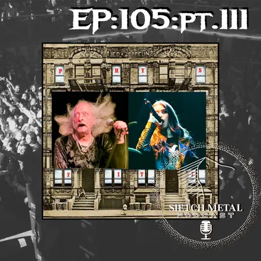 EPISODIO. 105. Pt. III. El mǽme de Pentagram, 50 años de Physical Graffiti, miss chile metal y más.