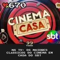 99Vidas 670 - Na TV: Cinema em Casa, o maior concorrente da Sessão da Tarde!