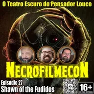 NecrofilmecoN 27 - Shawn of the Fudidos