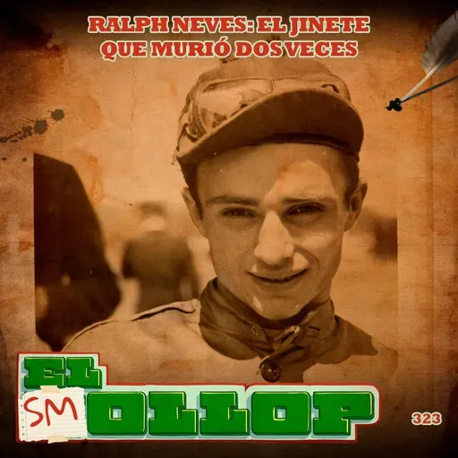 E323: Ralph Neves: El Jinete que Murió Dos Veces (Smollop)
