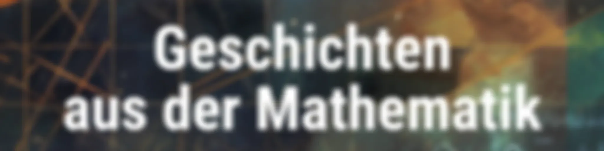 Geschichten aus der Mathematik