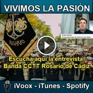 Vivimos la Pasión T3x22: Entrevista a la Banda Rosario de Cádiz